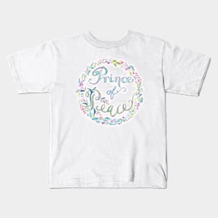 Prince of Peace -Isaiah 9:6 Kids T-Shirt